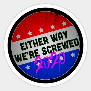 We're Screwed Sticker